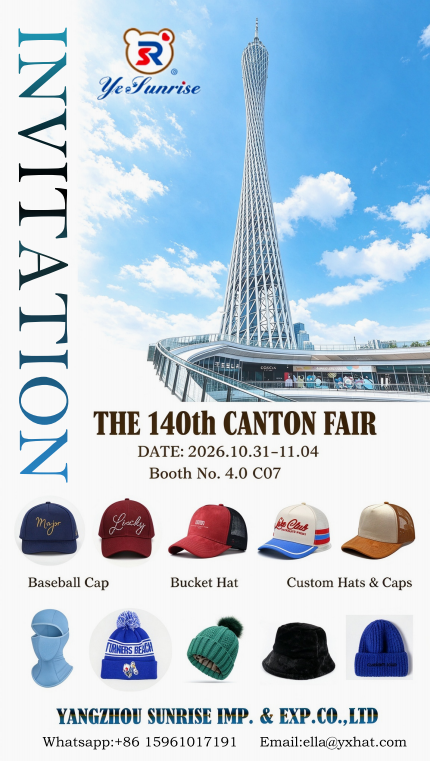 CANTON FAIR HATS |MEET SUNRISE AT 140th CANTON FAIR